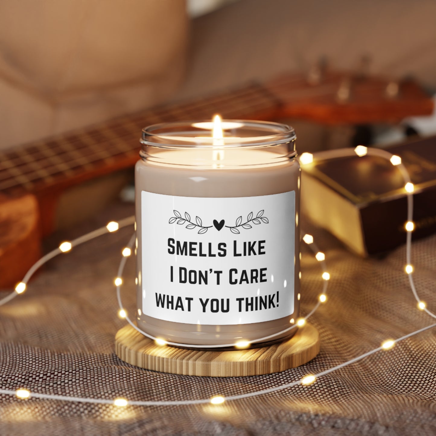 Smells Like I Don't Care What You Think - Scented Soy Candle, 9oz - Multiple Scents Available