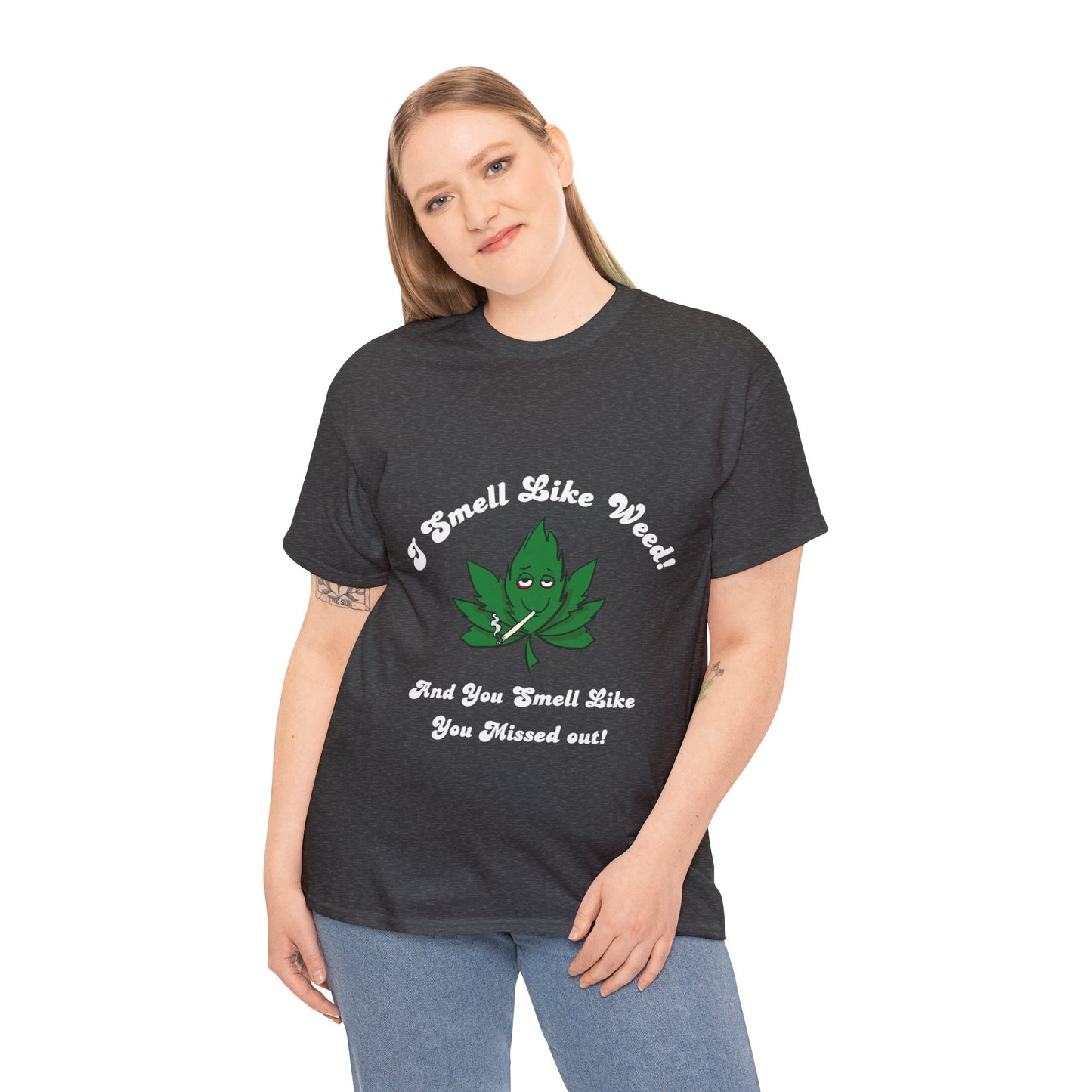 I Smell Like Weed - Unisex Heavy Cotton Tee