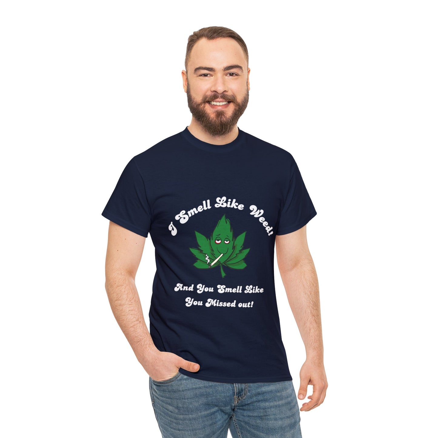 I Smell Like Weed - Unisex Heavy Cotton Tee