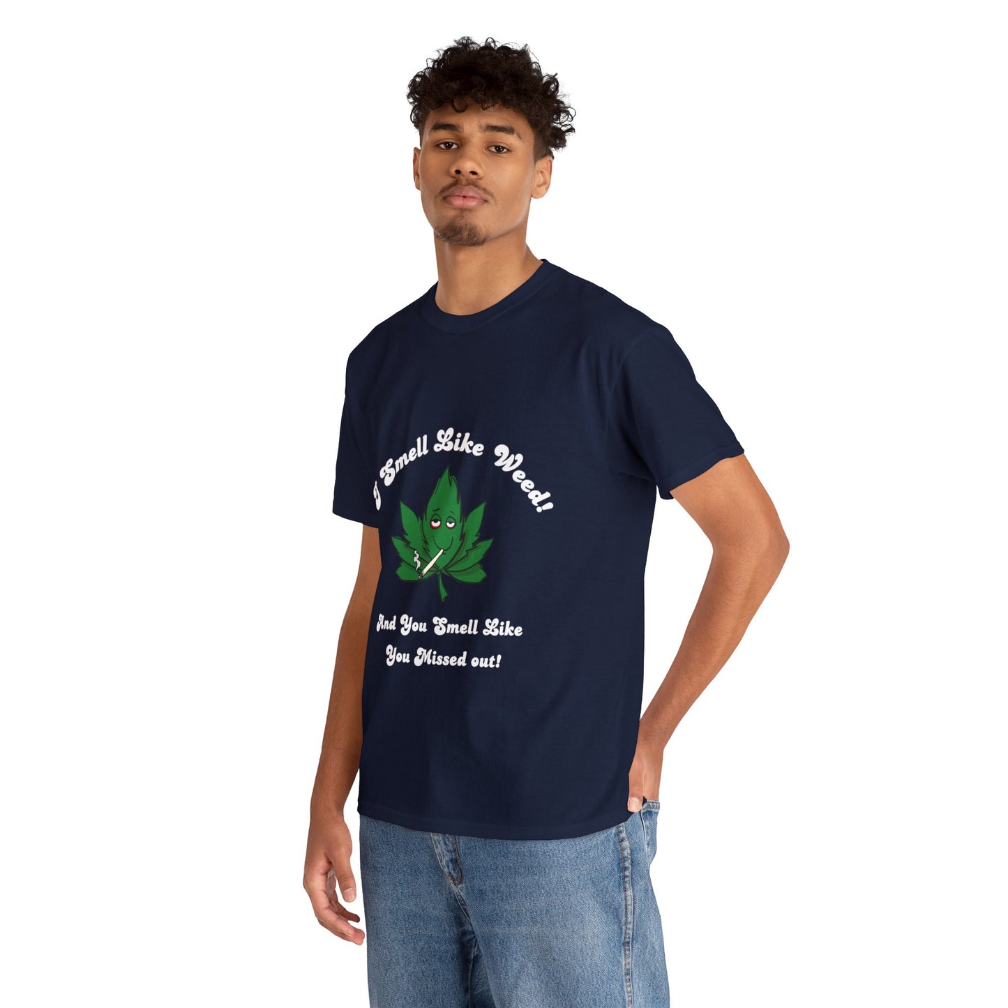 I Smell Like Weed - Unisex Heavy Cotton Tee
