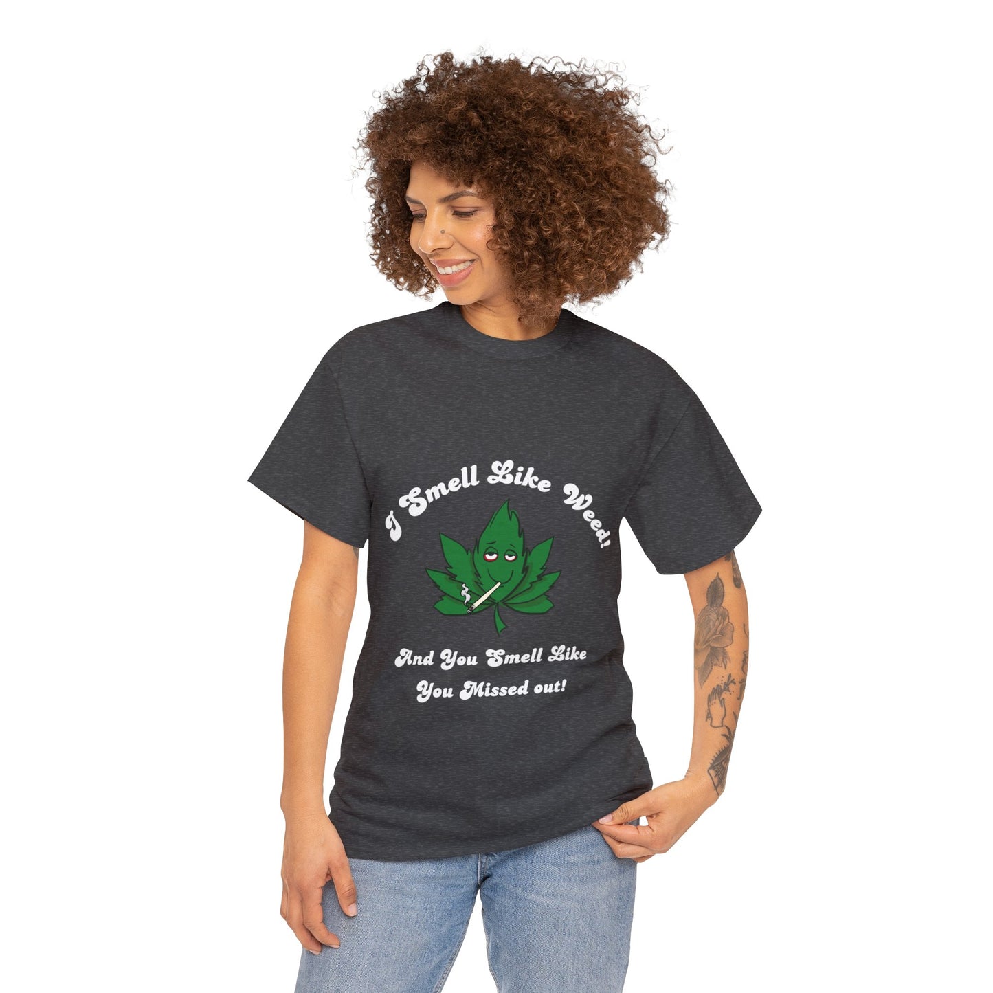 I Smell Like Weed - Unisex Heavy Cotton Tee