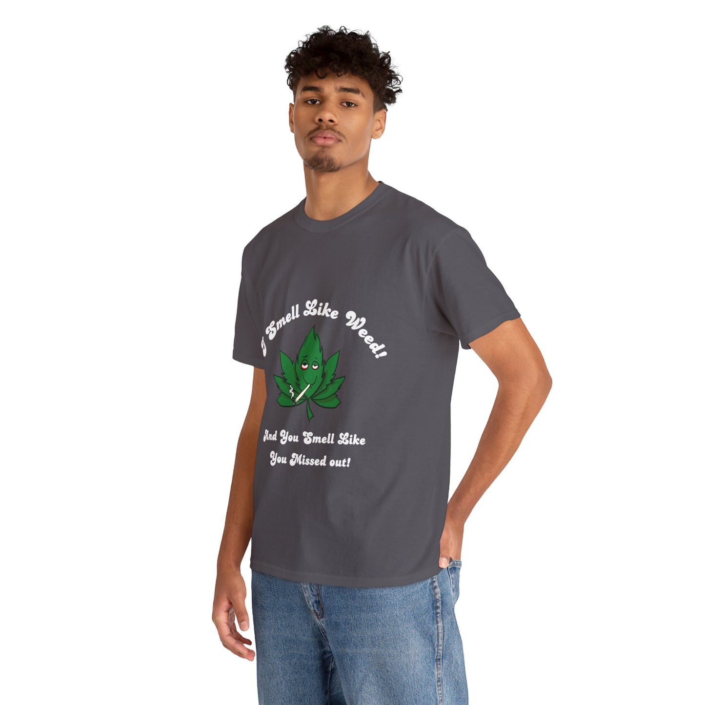 I Smell Like Weed - Unisex Heavy Cotton Tee