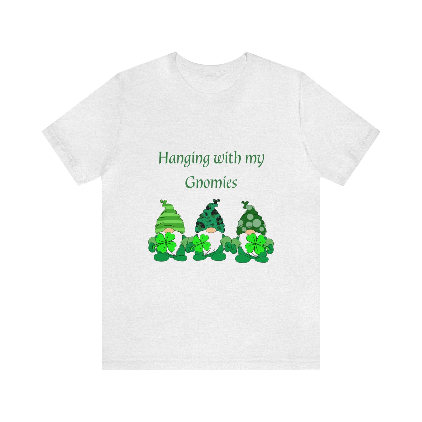 Hanging with my Gnomies - Unisex Jersey Short Sleeve Tee