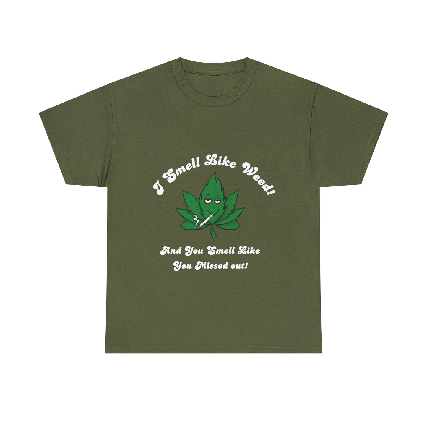 I Smell Like Weed - Unisex Heavy Cotton Tee