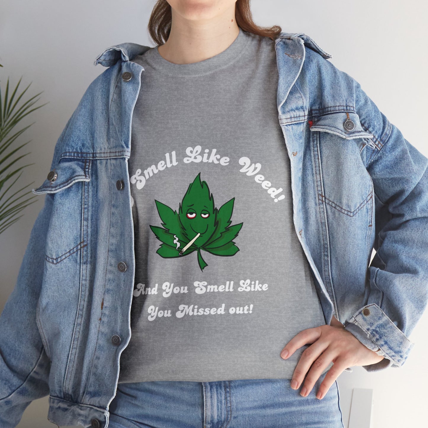 I Smell Like Weed - Unisex Heavy Cotton Tee