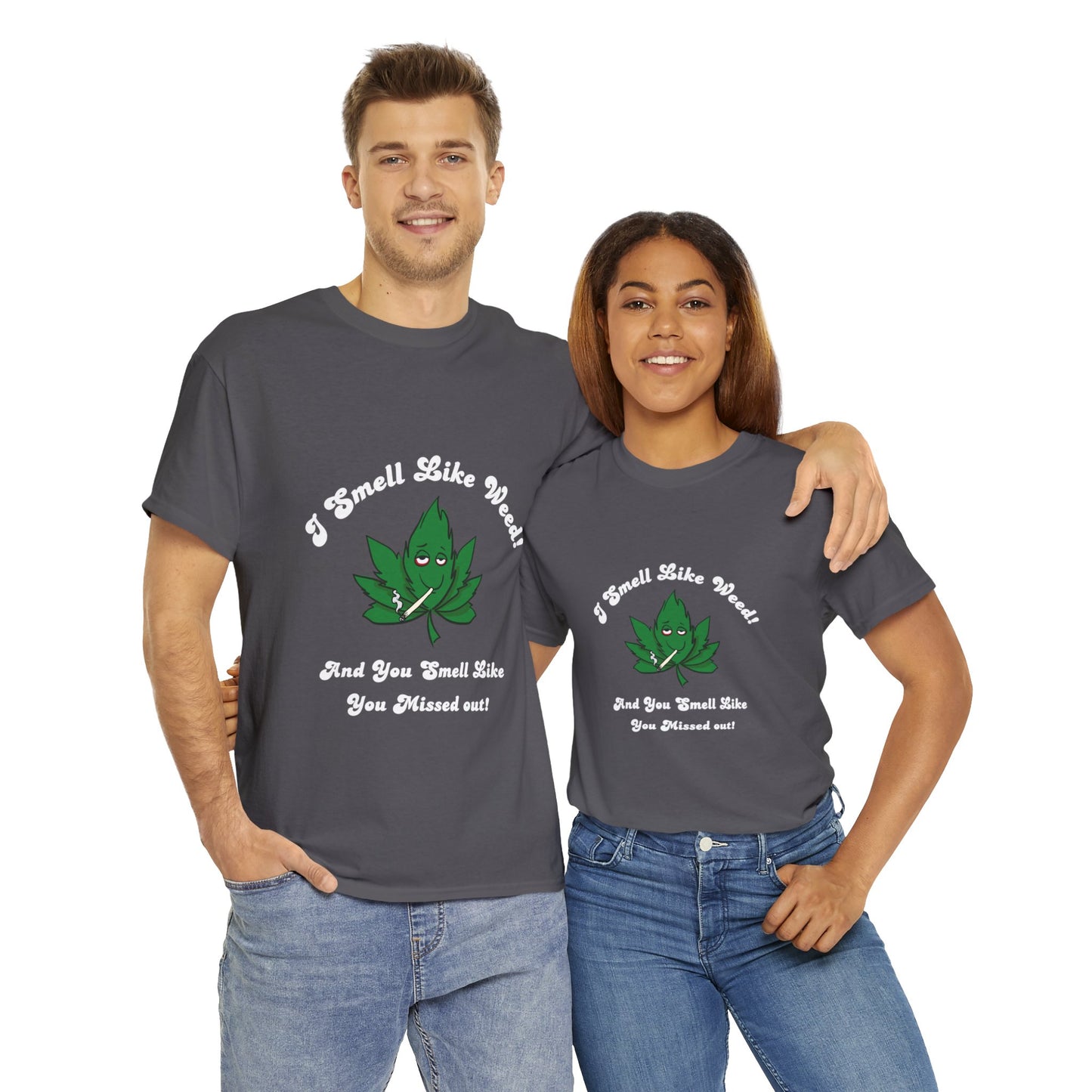 I Smell Like Weed - Unisex Heavy Cotton Tee